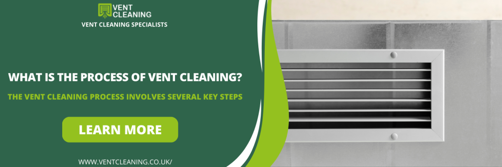 What Is the Process of Vent Cleaning